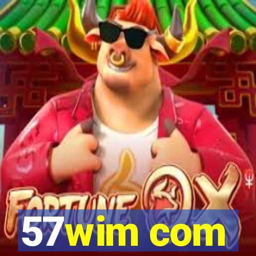 57wim com